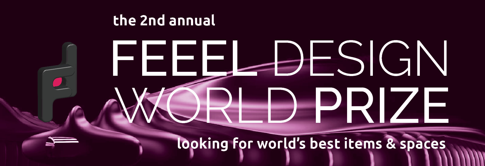 Feeel Design World Prize the 2nd annual